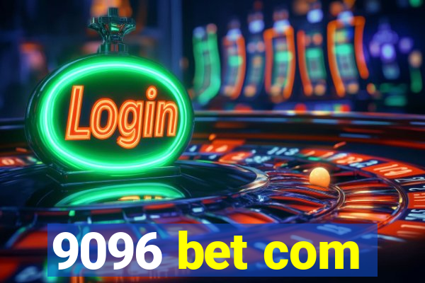 9096 bet com